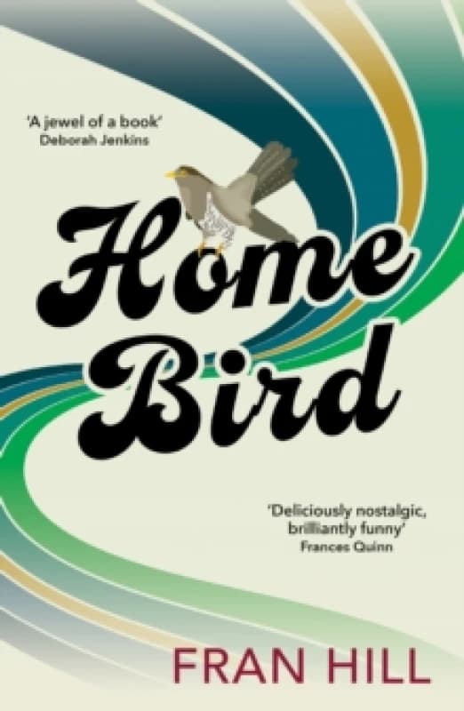 Home Bird : a bittersweet and funny novel based on the author's experience in foster care Paperback / softback
