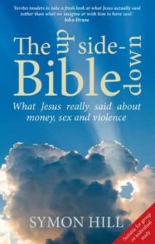The Upside-Down Bible by Symon Hill Book
