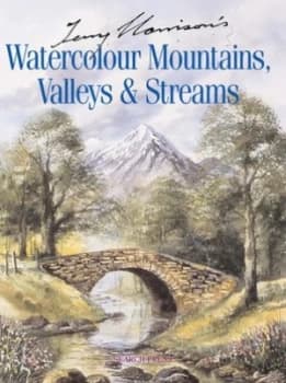 Terry Harrisons Watercolour Mountains Valleys and Streams by Terry Harrison Paperback