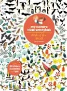 birds of the world my nature sticker activity book science activity and lea