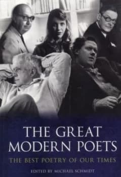 The Great Modern Poets by Michael Schmidt Book