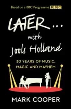 Later...with Jools Holland - Mark Cooper - Hardback - Used