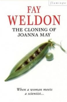 The Cloning of Joanna May by Fay Weldon Paperback