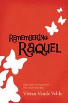 Remembering Raquel by Vivian Vande Velde Hardback