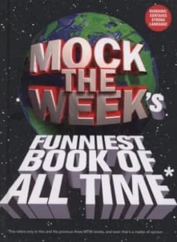 Mock the Weeks Funniest Book of All Time by Dan Patterson Hardback
