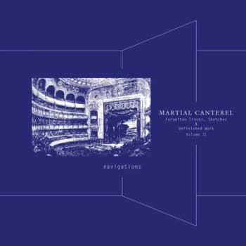 Navigations Forgotten Tracks Sketches & Unfinished Work - Volume II by Martial Canterel Vinyl Album