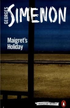 Maigrets holiday by Georges Simenon