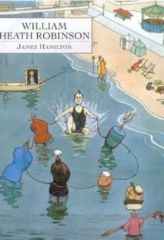 William Heath Robinson by James Hamilton Paperback