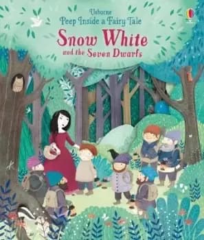 Peep Inside a Fairy Tale Snow White and the Seven by Anna Milbourne