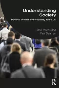Understanding SocietyPoverty Wealth and Inequality in the UK