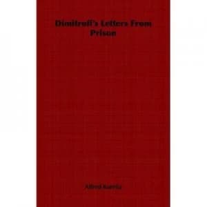 Dimitroffs Letters from Prison by Alfred Kurella Paperback