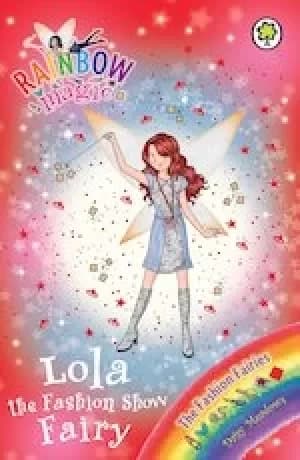 Rainbow Magic Fashion Fairies: Lola the Fashion Show Fairy