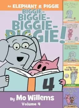An Elephant & Piggie Biggie! Volume 4 by Mo Willems