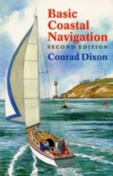 Basic Coastal Navigation by Conrad Dixon Paperback