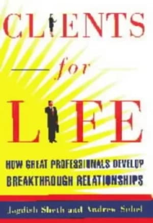 Clients for life by Jagdish Sheth Andrew Sobel