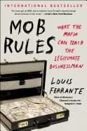 mob rules what the mafia can teach the legitimate businessman