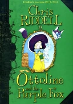 Ottoline and the Purple Fox by Chris Riddell Hardback
