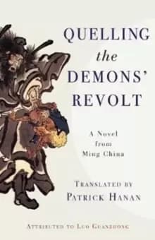 Quelling the Demons' Revolt : A Novel from Ming China