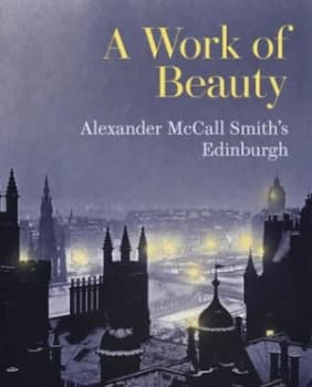 A Work of Beauty by Alexander Mccall Smith Book