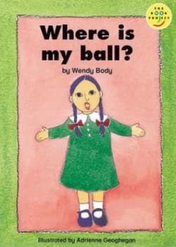 Where Is My Ball by Wendy Body Book
