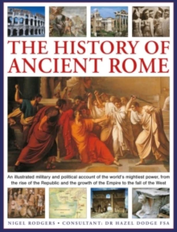 The History of Ancient Rome. Hardback. By Nigel Rodgers Books