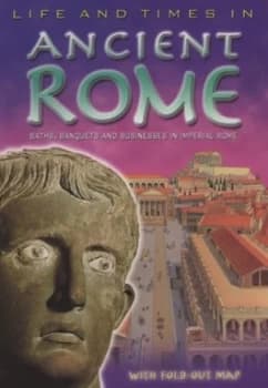 Life and Times in Ancient Rome by Conrad Mason and Jonathan Stroud and Kevin W Maddison and England Inklink Paperback
