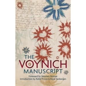 The Voynich Manuscript : The World's Most Mysterious and Esoteric Codex