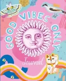 Good Vibes Only Journal