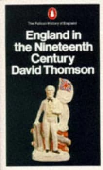 England in the 19th Century by David Thomson Book