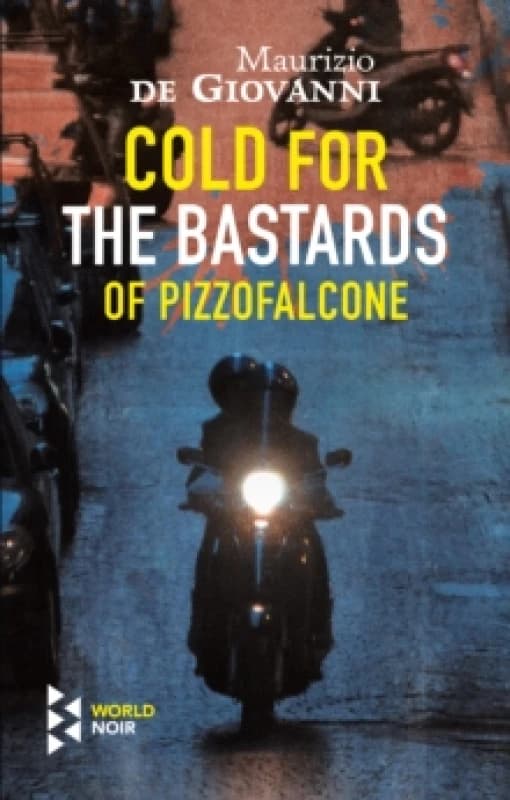 Cold For The Bastards Of Pizzofalcone Paperback / softback