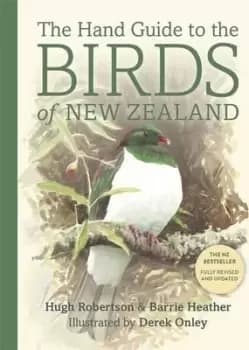 The Hand Guide to the Birds of New Zealand by Barrie Heather