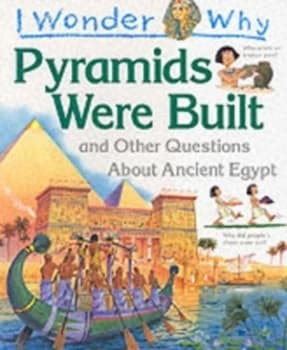 I Wonder Why Pyramids Were Built and Other Questions about Ancient Egypt by Philip Steele Paperback