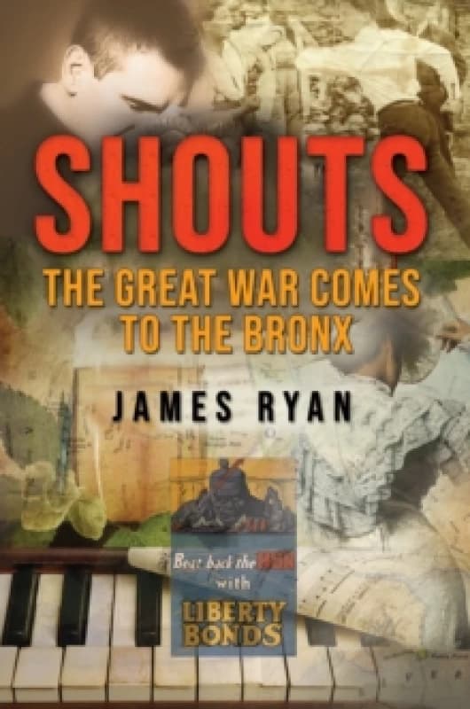Shouts : The Great War Comes to The Bronx Paperback / softback
