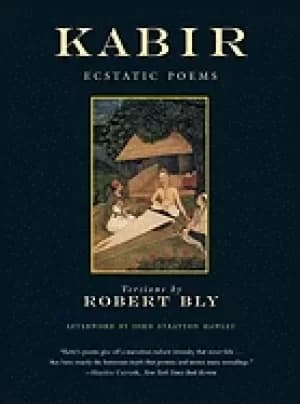 kabir ecstatic poems