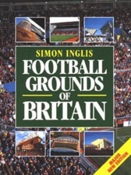 Football Grounds of Britain by Simon Inglis Paperback