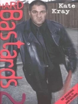 Hard Bastards 2 by Kate Kray and Geoff Langan Hardback