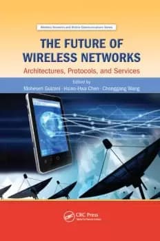 The Future of Wireless NetworksArchitectures Protocols and Services