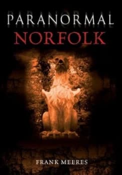 Paranormal Norfolk by Frank Meeres Paperback