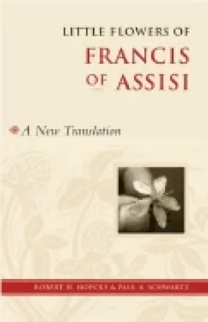 little flowers of francis of assisi a new translation