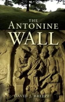 The Antonine Wall by David J. Breeze Book