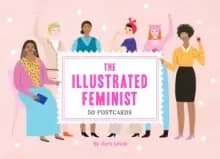 The Illustrated Feminist (Postcard Book) : 50 Postcards