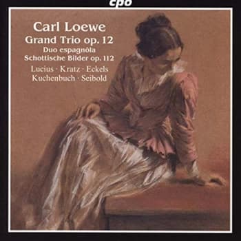 Lucius Henning - Carl Loewe: Grand Trio Op. 12/Duo Espagnola/Schottische Bilder... CD