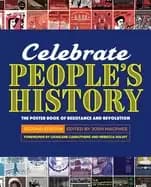 celebrate peoples history the poster book of resistance and revolution