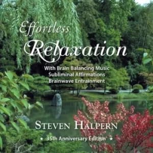Effortless Relaxation Relaxing Music With Subliminal Affirmations by Steven Halpern CD Album
