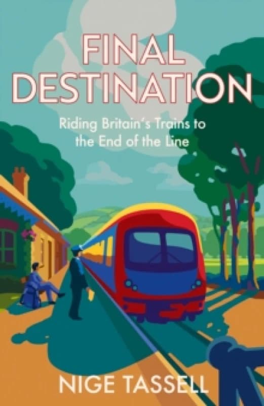 Final Destination. Hardback. By Nige Tassell Books