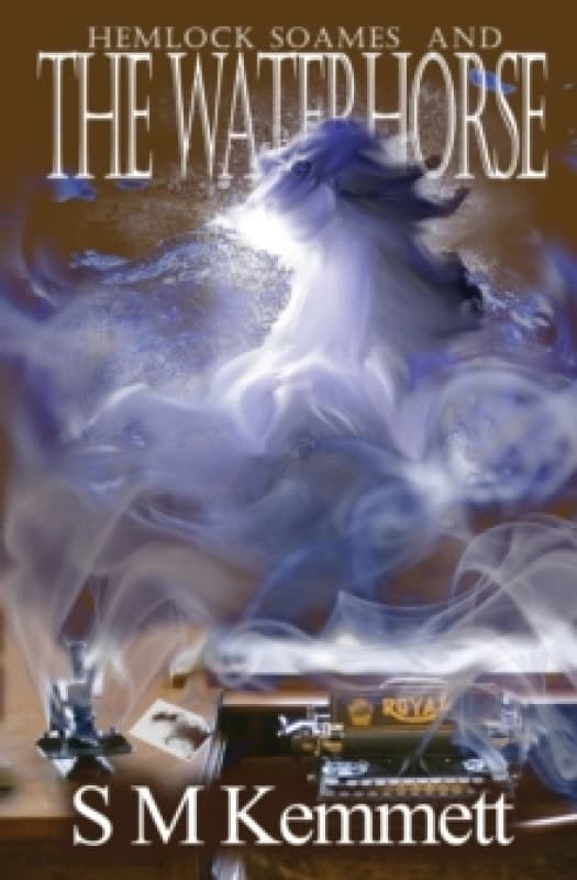Hemlock Soames and the Waterhorse. Paperback. By S M Kemmett Books