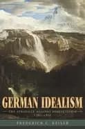 german idealism the struggle against subjectivism 1781 1801