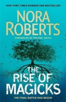 The rise of Magicks by Nora Roberts