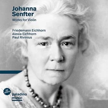 Friedemann Eichhorn Paul Rivinius Alexia Eichhorn - Johanna Senfter: Works for Violin CD