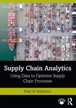 Supply Chain AnalyticsUsing Data to Optimise Supply Chain Processes